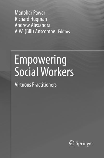 Cover for Empowering Social Workers: Virtuous Practitioners (Paperback Book) [Softcover reprint of the original 1st ed. 2017 edition] (2018)