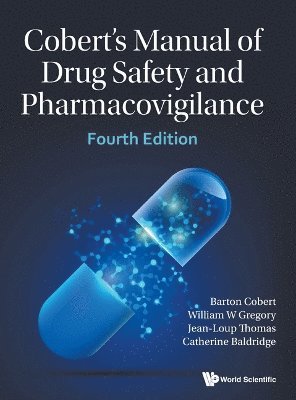 Cover for Cobert, Barton (Blcmd Associates Llc, Usa) · Cobert's Manual Of Drug Safety And Pharmacovigilance (Hardcover Book) [Fourth edition] (2025)