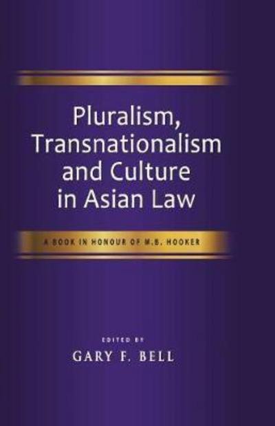 Cover for Pluralism, Transnationalism and Culture in Asian Law: A Book on Honour of M. B. Hooker (Paperback Book) (2017)