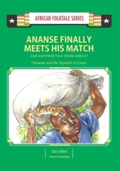 Cover for Kwame Insaidoo · Ananse Finally Meets His Match and Another Tail from Africa (Taschenbuch) (2017)