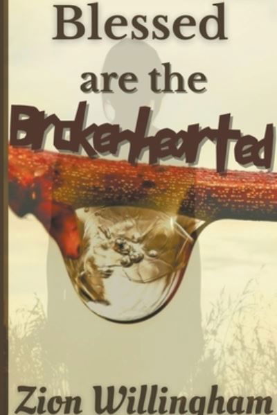 Cover for Zion Willingham · Blessed Are The Brokenhearted - Broken Pieces (Paperback Bog) (2021)