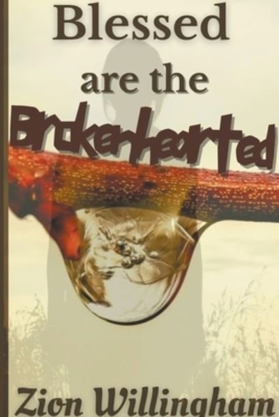 Cover for Zion Willingham · Blessed Are The Brokenhearted - Broken Pieces (Paperback Book) (2021)