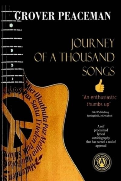 Journey of a Thousand Songs - Grover Peaceman - Bøger - Independently Published - 9798503260717 - 27. maj 2021