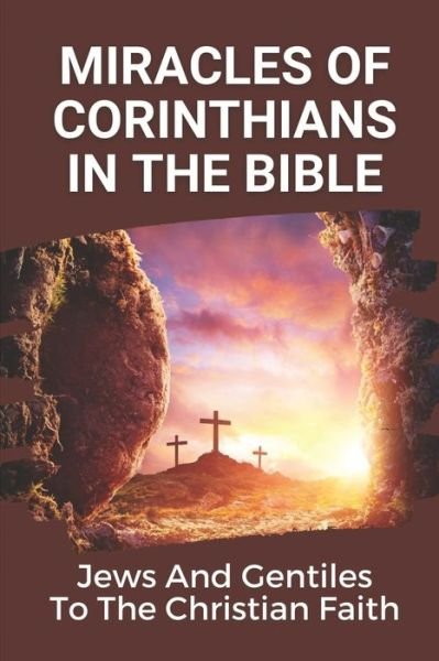 Cover for Hipolito Berley · Miracles Of Corinthians In The Bible (Pocketbok) (2021)
