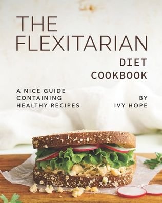 Cover for Ivy Hope · The Flexitarian Diet Cookbook (Paperback Bog) (2020)