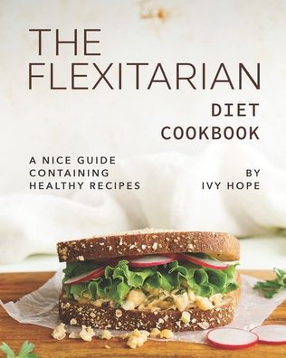 Cover for Ivy Hope · The Flexitarian Diet Cookbook (Paperback Book) (2020)