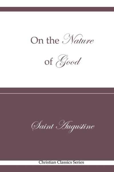 Cover for Aurelius Augustine · On the Nature of Good (Paperback Book) (2020)