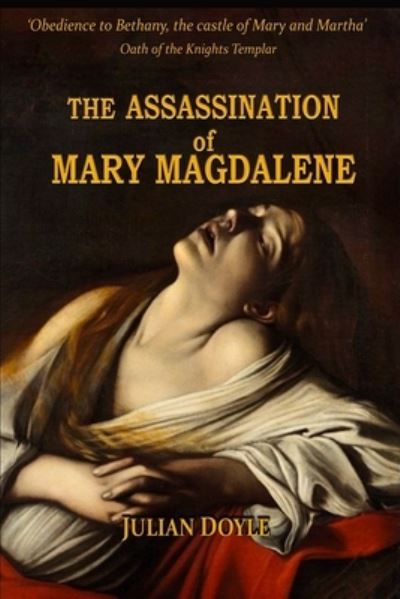 Cover for Julian Doyle · The Assassination of Mary Magdalene (Taschenbuch) (2021)