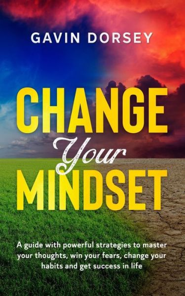 Cover for Gavin Dorsey · Change Your Mindset (Paperback Book) (2020)