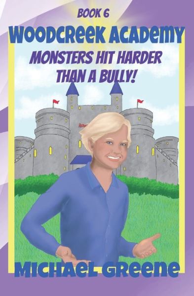 Cover for Michael Greene · Monsters Hit Harder than a Bully (Pocketbok) (2020)