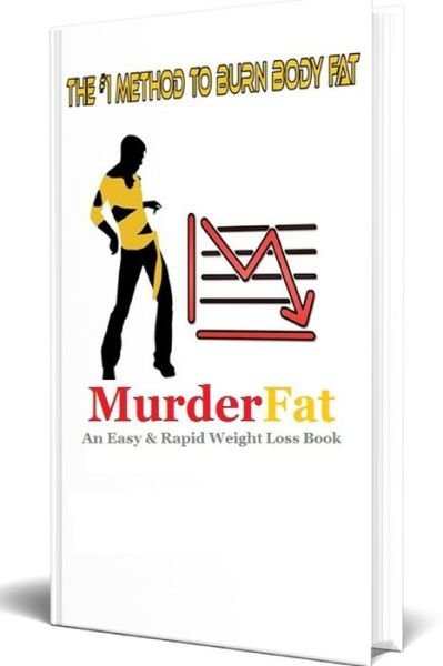 Cover for Nouhou Michael Tambwe · THE #1 METHOD TO BURN BODY FAT - MurderLoss (Paperback Book) (2020)