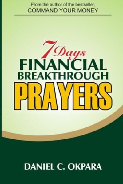 Cover for Daniel C Okpara · 7 Days Financial Breakthrough Prayers (Paperback Bog) (2020)