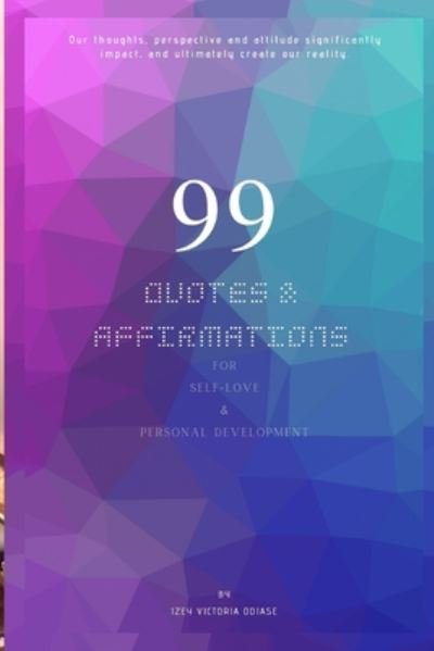 Cover for Izey Victoria Odiase · 99 Quotes and Affirmations For Self-Love &amp; Personal Development (Paperback Bog) (2020)
