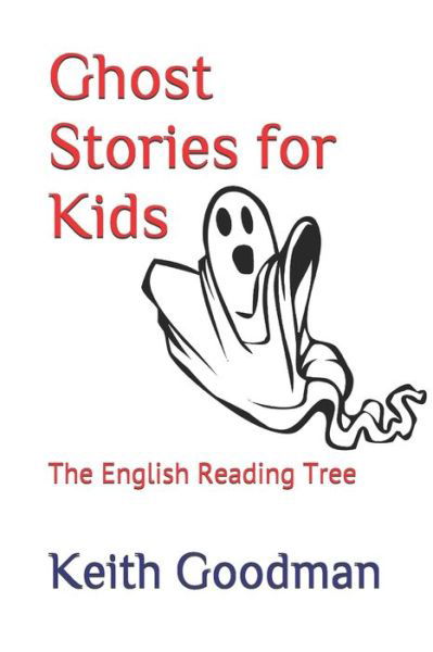 Cover for Keith Goodman · Ghost Stories for Kids: The English Reading Tree - English Reading Tree (Paperback Book) [Large type / large print edition] (2020)