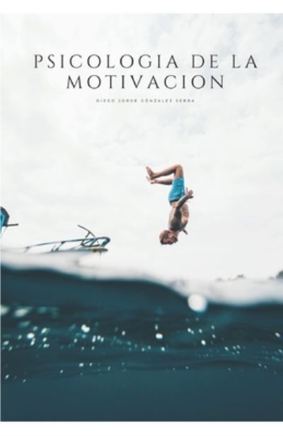 Cover for Diego Jorge Gonzalez Serra · Psicologia de la Motivacion (Paperback Book) (2020)