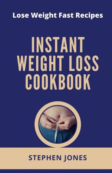 Cover for Stephen Jones · Instant Weight Loss Cookbook (Taschenbuch) (2020)