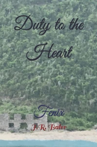 Cover for J R Baler · Duty to the Heart (Paperback Book) (2020)
