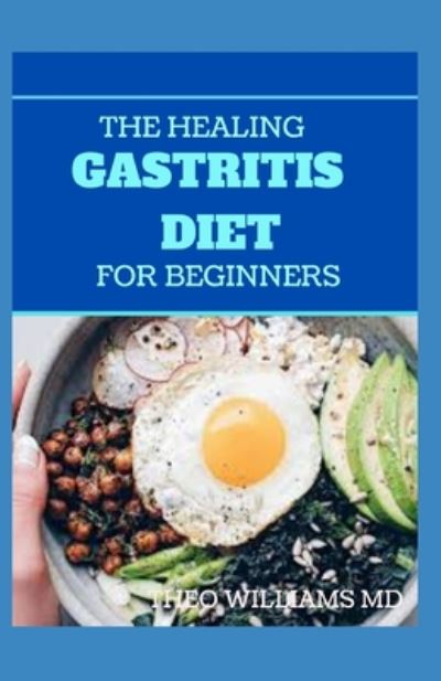 Cover for Theo Williams · The Healing Gastritis Diet for Beginners (Taschenbuch) (2020)