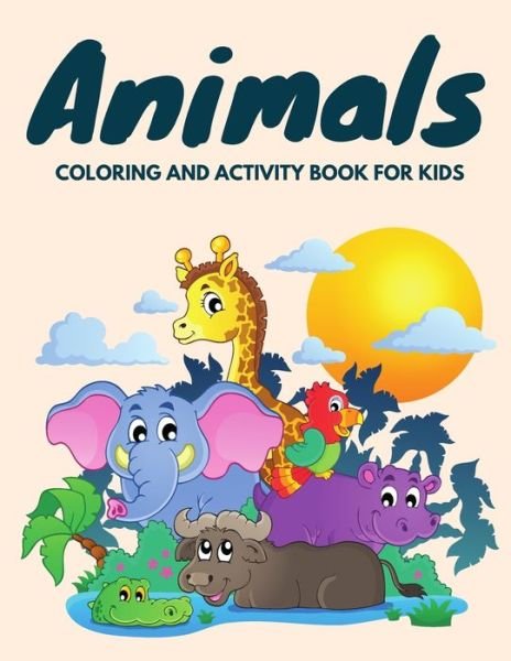 Animals Coloring and Activity Book for Kids - Painto Lab - Books - Independently Published - 9798678216717 - August 23, 2020