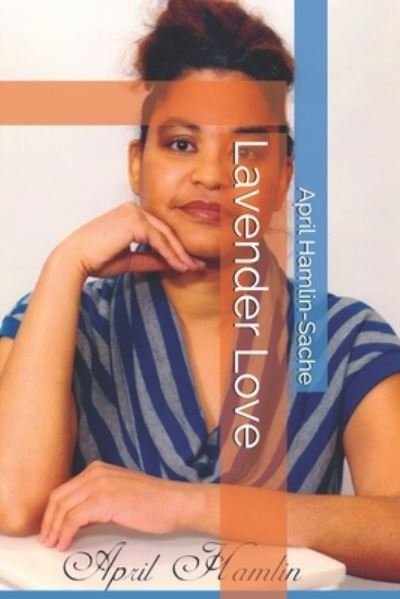 Cover for April Hamlin-Sache · Lavender Love (Paperback Book) (2020)