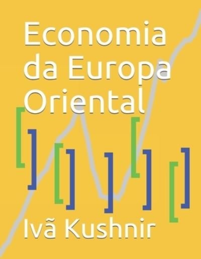 Cover for IVa Kushnir · Economia da Europa Oriental (Paperback Bog) (2021)