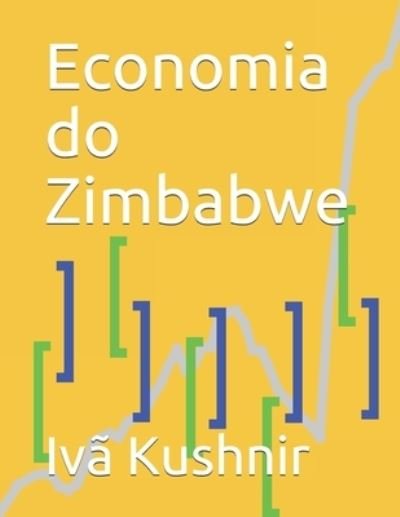 Cover for IVa Kushnir · Economia do Zimbabwe (Pocketbok) (2021)