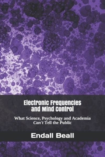 Cover for Endall Beall · Electronic Frequencies and Mind Control (Paperback Bog) (2021)