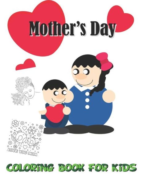 Mother's day Coloring book for kids - Robert Smith - Libros - Independently Published - 9798734112717 - 6 de abril de 2021