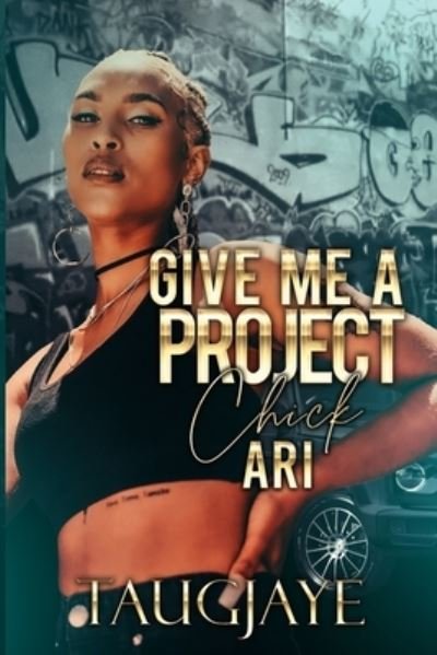 Cover for Taugjaye Crawford · Give Me a Project Chick (Pocketbok) (2021)
