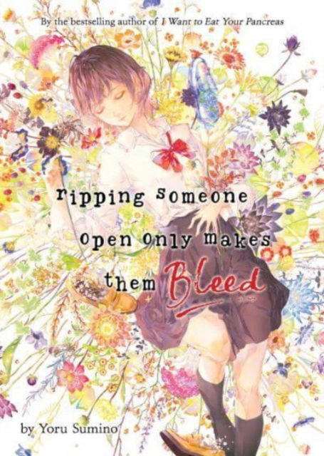 Cover for Yoru Sumino · Ripping Someone Open Only Makes Them Bleed (Light Novel) (Paperback Book) (2024)