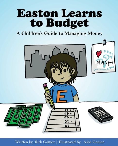 Easton Learns to Budget - Rich Gomez - Livros - Felicity Fox Books Publishing House - 9798987633717 - 25 de janeiro de 2023