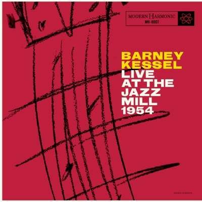 Live At The Jazz Mill (RED VINYL) - Barney Kessel - Musiikki - MODERN HARMONIC - 0090771800718 - torstai 20. joulukuuta 2018