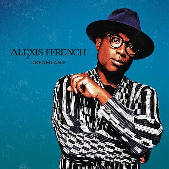 Dreamland - Alexis Ffrench - Music - SONY CLASSICAL - 0194397052718 - March 20, 2020