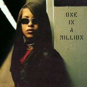 One In A Million - Aaliyah - Musiikki - EMPIRE DISTRIBUTION - 0194690430718 - perjantai 3. syyskuuta 2021