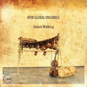 Cover for New Global Ensemble · Dream Walking (CD) (2025)