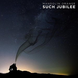 Such Jubilee - Mandolin Orange - Musik - Yep Roc Records - 0634457241718 - 4 maj 2015