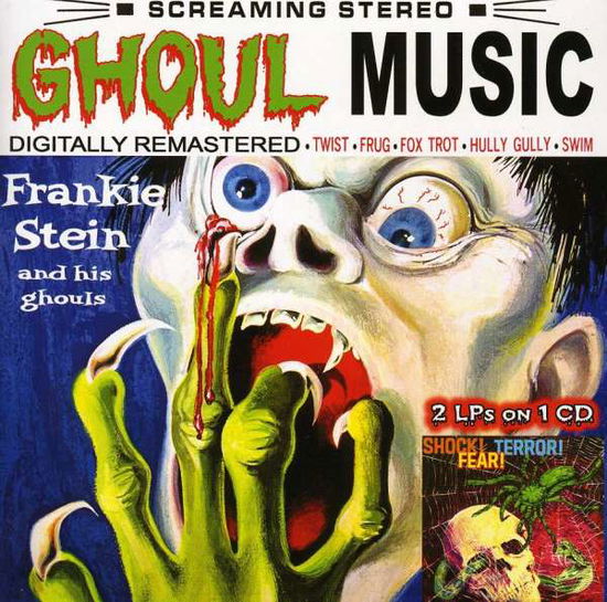 Cover for Stein,frankie &amp; His Ghouls · Ghoul Music / Shock Terror Fear (CD) (2005)