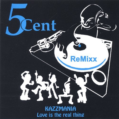 Cover for 5cent · Kazzmania / Love is the Real Thing (CD) (2006)