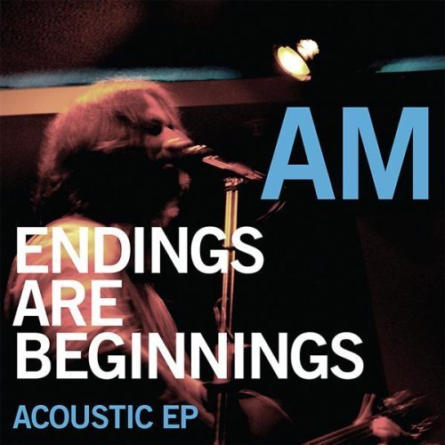 Cover for Am · Endings Are Beginnings Acoustic EP (CD) (2007)