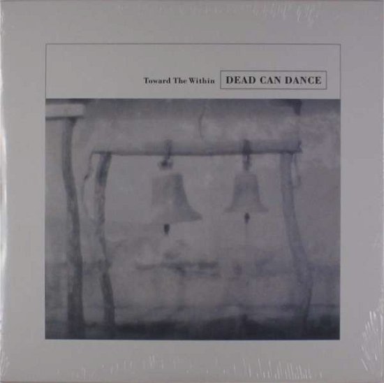 Toward The Within - Dead Can Dance - Musik - 4AD - 0652637362718 - 11. november 2016