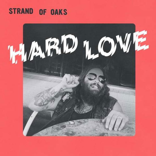 Hard Love - Strand of Oaks - Musik - DEADO - 0656605141718 - 17. Februar 2017