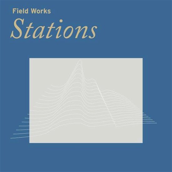 Cover for Field Works · Stations (LP) (2022)