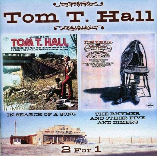 In Search Of A Song / The Rhymer And Other Five And Dimers (2on1) - Tom T. Hall - Music - HUX RECORDS - 0682970000718 - October 24, 2005