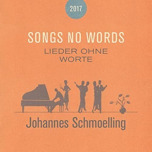 Cover for Johannes Schmoelling · Songs No Words (lieder Ohne Worte) (CD) (2023)