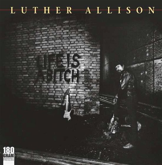 Life is a Bitch - Luther Allison - Musikk - BLUES - 0710347204718 - 27. november 2020