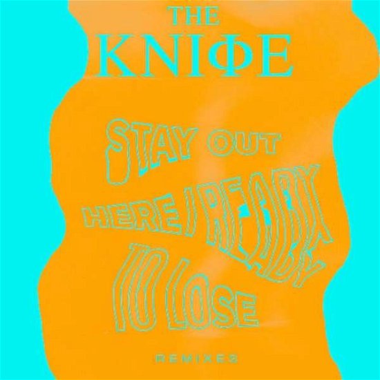 Ready To Lose - The Knife - Musiikki - BRILLE RECORDS - 0724596962718 - perjantai 17. heinäkuuta 2015