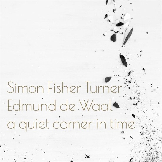 Cover for Simon Fisher Turner &amp; Edmund De Waal · Quiet Corner In Time (LP) (2020)