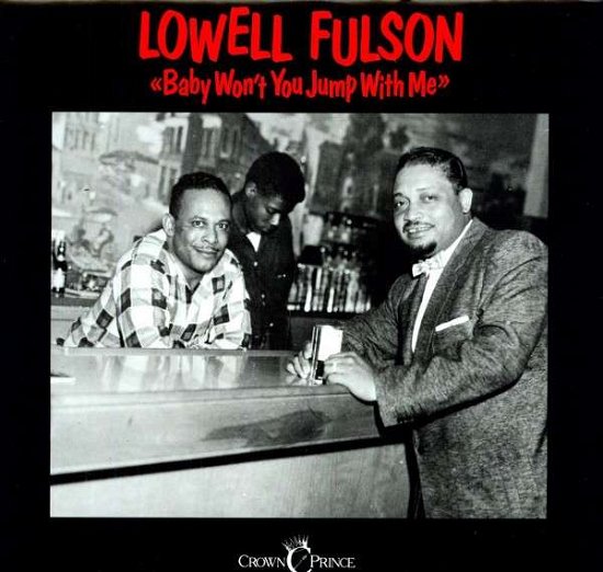 Baby Won't You Jump with Me - Lowell Fulson - Musik - CROWN - 0725543040718 - 28. maj 2010