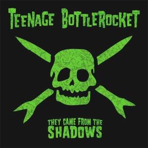 Cover for Teenage Bottlerocket · They Came from the Shadows (LP) (2009)