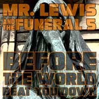 Cover for Mr. Lewis &amp; The Funeral 5 · Before the World Beat You Down (LP) (2019)